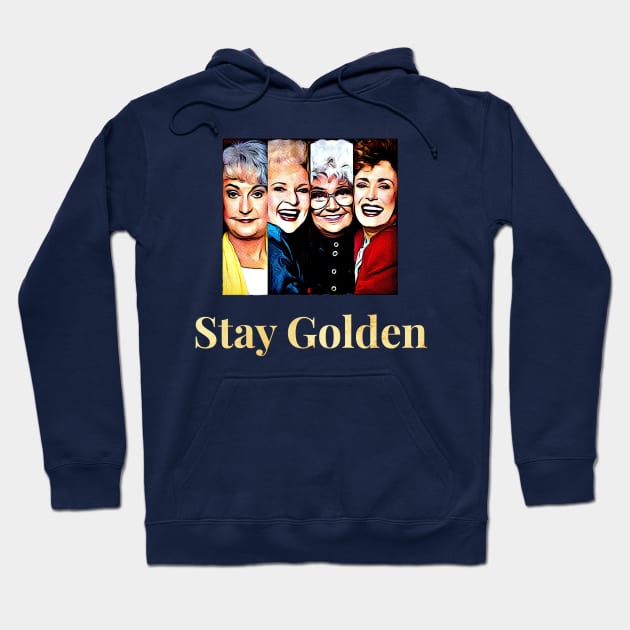 Stay Golden Hoodie by JasonLloyd